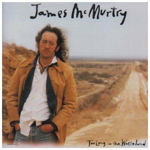 Too Long in the Wasteland - CD Audio di James McMurtry