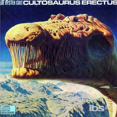 Cultosaurus Erectus - CD Audio di Blue Öyster Cult