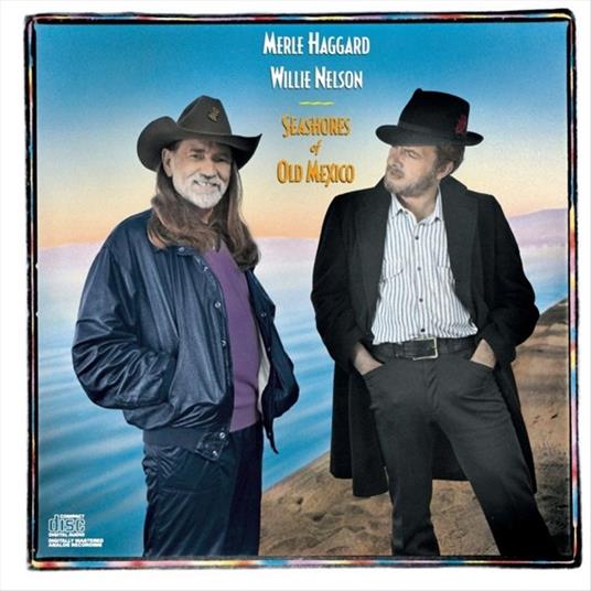 Seashores of Old Mexico - CD Audio di Merle Haggard