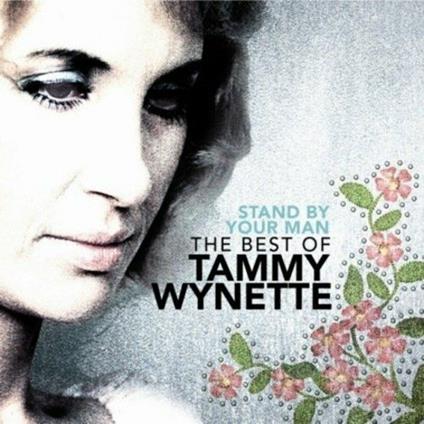 Stand By Your Man. The Best of - CD Audio di Tammy Wynette