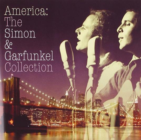 America. The Simon & Garfunkel Collection - CD Audio di Simon & Garfunkel