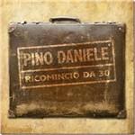 Ricomincio da 30 - CD Audio di Pino Daniele
