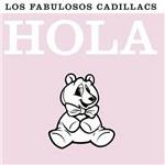 Hola - CD Audio di Los Fabulosos Cadillacs
