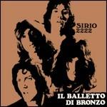 Sirio 2222 - CD Audio di Il Balletto di Bronzo