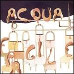 Acqua Fragile - CD Audio di Acqua Fragile