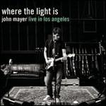 Where Is the Light. John Mayer Live in Los Angeles