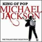 King of Pop. The Italian Fans' Selections - CD Audio di Michael Jackson