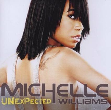 Unexpected - CD Audio di Michelle Williams