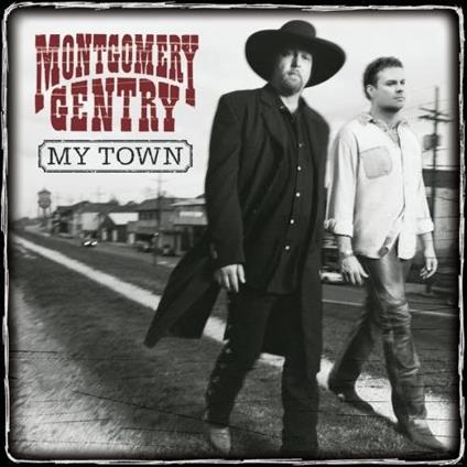 My Town - CD Audio di Montgomery Gentry