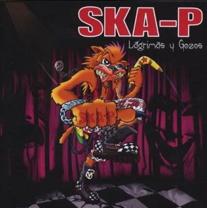 Lagrimas y Gozos - CD Audio di Ska-P