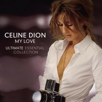My Love.essential Collection - CD Audio di Céline Dion