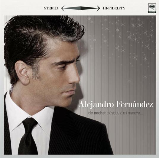 De Noche-Clasicos A Mi.. - CD Audio di Alejandro Fernandez