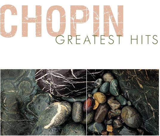 Chopin Greatest Hits - CD Audio di Frederic Chopin