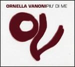 Più di me - CD Audio di Ornella Vanoni