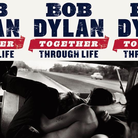 Together Through Life - CD Audio di Bob Dylan