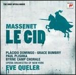 Le Cid - CD Audio di Placido Domingo,Grace Bumbry,Paul Plishka,Jules Massenet,Eve Queler