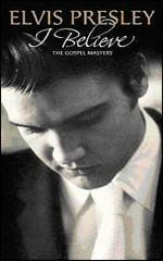 I Believe. The Gospel Master - CD Audio di Elvis Presley
