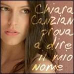 Prova a dire il mio nome - CD Audio di Chiara Canzian