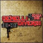 Senza fine 98-09. The Greatest Hits - CD Audio di Gemelli Diversi