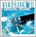 Evergreen '80. I successi italiani - CD Audio