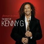 Forever in Love. The Best of Kenny G