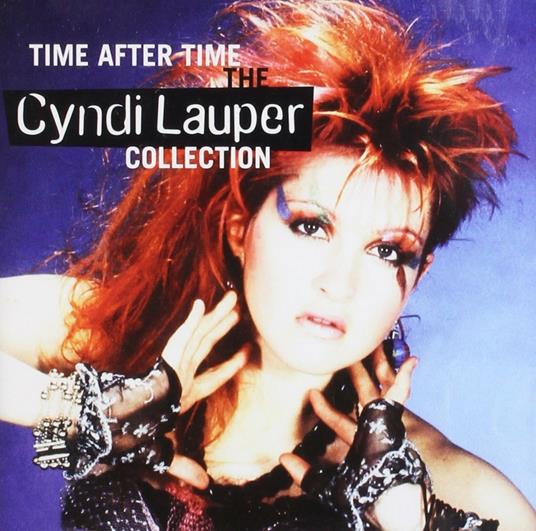 Time After Time. The Cyndi Lauper Collection - CD Audio di Cyndi Lauper