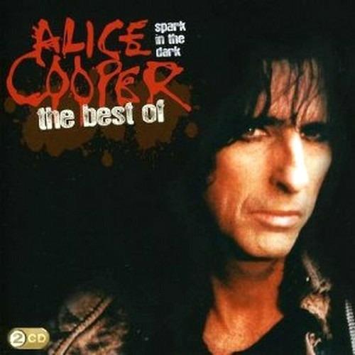 Spark in the Dark. The Best of - CD Audio di Alice Cooper