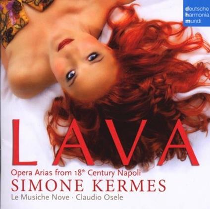Lava. Opera Arias from 18th Century Napoli - CD Audio di Simone Kermes