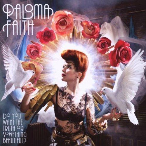 Do You Want the Truth or Something Beautiful? - CD Audio di Paloma Faith