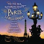 Paris. La belle epoque (Remastered) - CD Audio di Yo-Yo Ma,Kathryn Stott