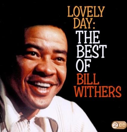 Lovely Day. The Best of - CD Audio di Bill Withers