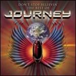 Don't Stop Believin'. The Best of Journey - CD Audio di Journey