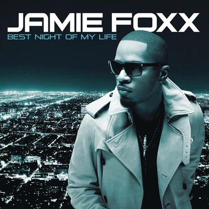 Best Night Of My Life - CD Audio di Jamie Foxx
