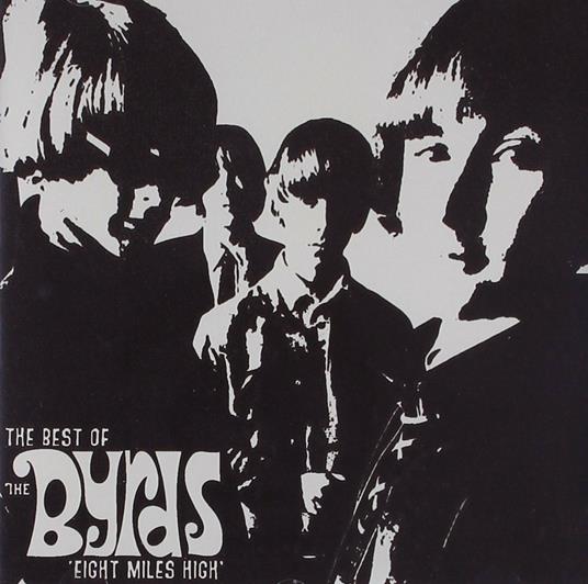 Eight Miles High. The Best of - CD Audio di Byrds