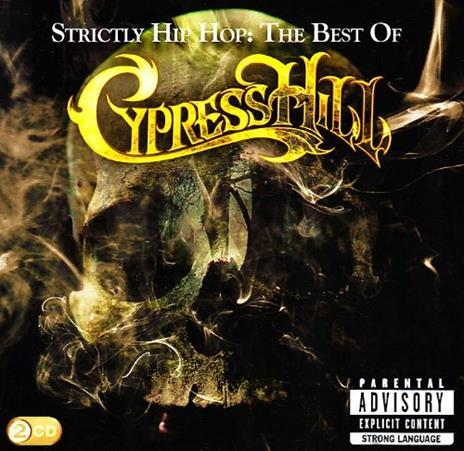 Strictly Hip Hop. The Best of Cypress Hill - CD Audio di Cypress Hill