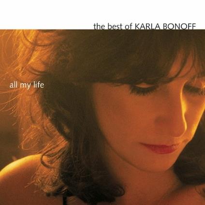 All My Life-Best Of Karla Bono - CD Audio di Karla Bonoff