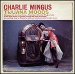 Tijuana Moods - CD Audio di Charles Mingus