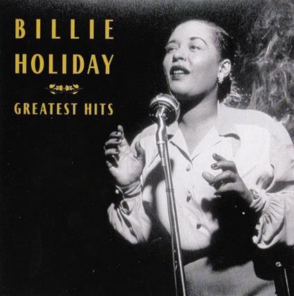 Greatest Hits - CD Audio di Billie Holiday