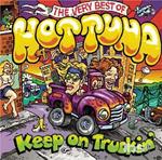 Keep On Truckin'-Very Best Of Hot Tuna