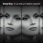 Le mie più belle canzoni - CD Audio di Anna Oxa