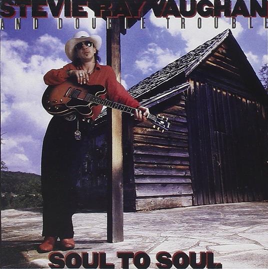 Soul to Soul - CD Audio di Stevie Ray Vaughan,Double Trouble