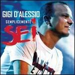 Semplicemente sei - CD Audio di Gigi D'Alessio