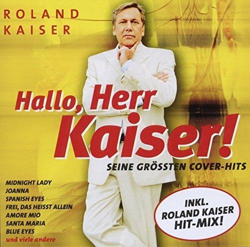 Hallo Herr Kaiser - CD Audio di Roland Kaiser