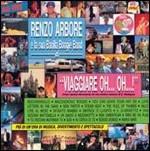 Viaggiare oh...oh..! - CD Audio di Renzo Arbore