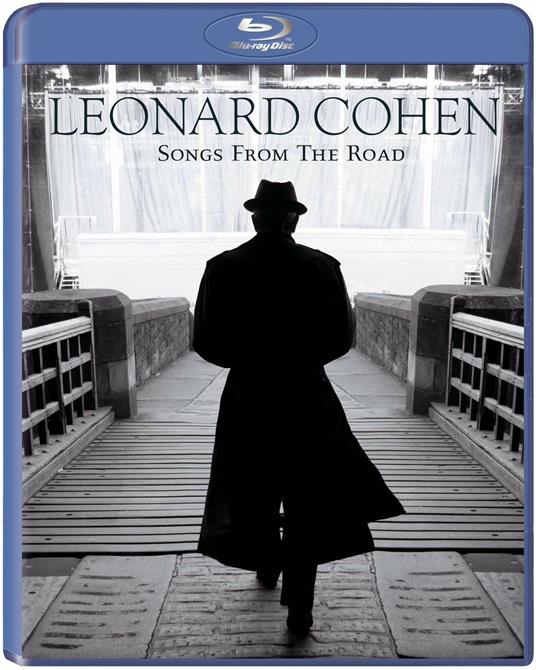 Leonard Cohen. Songs from The Road (Blu-ray) - Blu-ray di Leonard Cohen