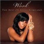 Work. The Best of - CD Audio di Kelly Rowland