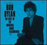 The Best of the Original Mono Recordings - CD Audio di Bob Dylan