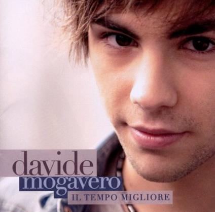 Il tempo migliore (X Factor 2010) - CD Audio di Davide Mogavero