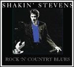 Rock and Country Blues - CD Audio di Shakin' Stevens