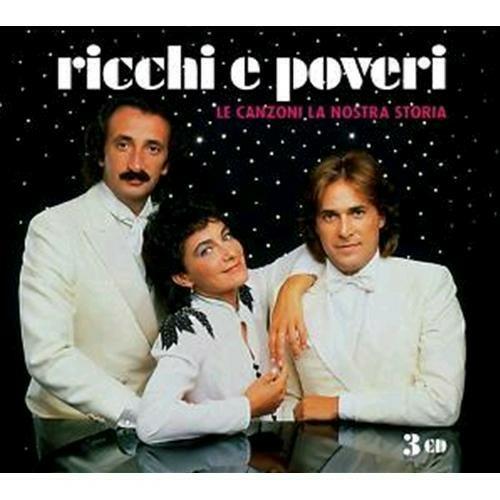 Le canzoni la nostra storia - CD Audio di Ricchi e Poveri
